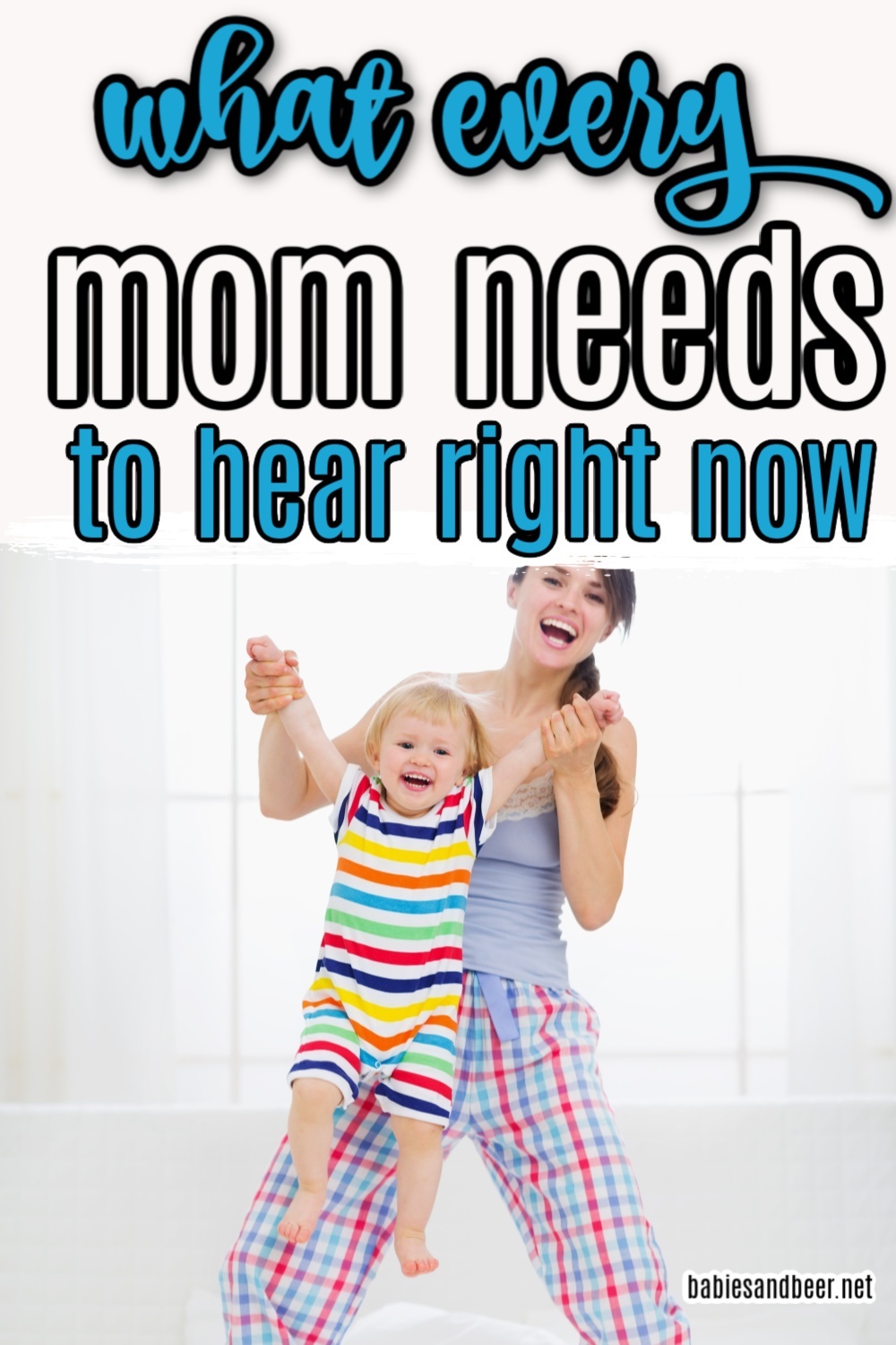 what every mom needs to hear right now